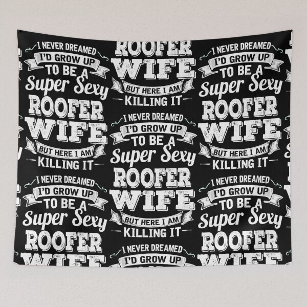 Item preview, I'D Grow Up To Be A Super Sexy Roofer Wife  designed and sold by aryagiri.
