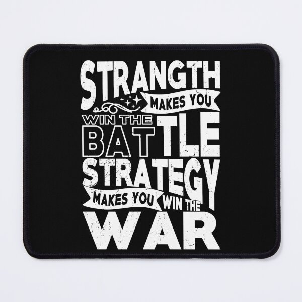 Item preview, Strength Makes You Win The Battel Strategy Makes You Win the War Motivational quote designed and sold by YAHIA-14.