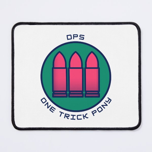 Item preview, One Trick Pony - DPS - Gaming designed and sold by PVSKI.