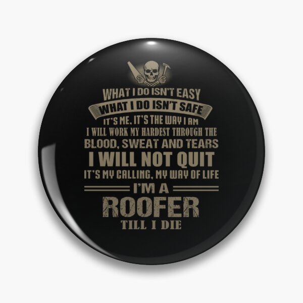 Item preview, I'M A ROOFER TILL I DIE  designed and sold by aryagiri.