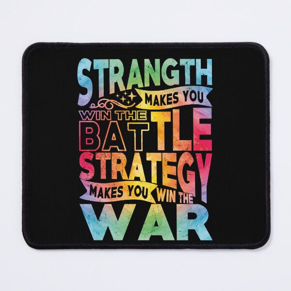 Item preview, Strength Makes You Win The Battel Strategy Makes You Win the War Motivational quote  designed and sold by YAHIA-14.