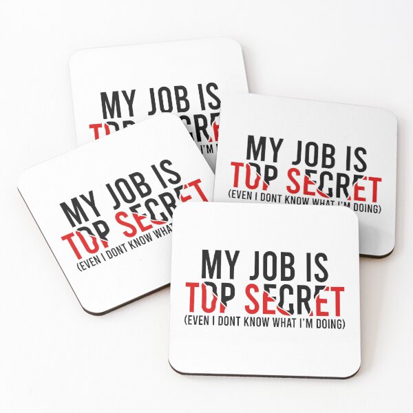 Item preview, My job is Top Secret designed and sold by Bigilyy.