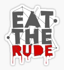 Eat the Rude Sticker
