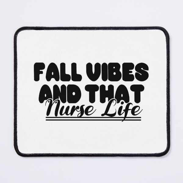 Item preview, Fall Vibes And That Nurse Life designed and sold by jaftees.