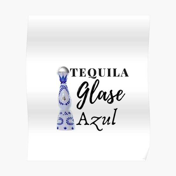 " tequila clase azul, tequila clase azul, tequila " Poster for Sale by