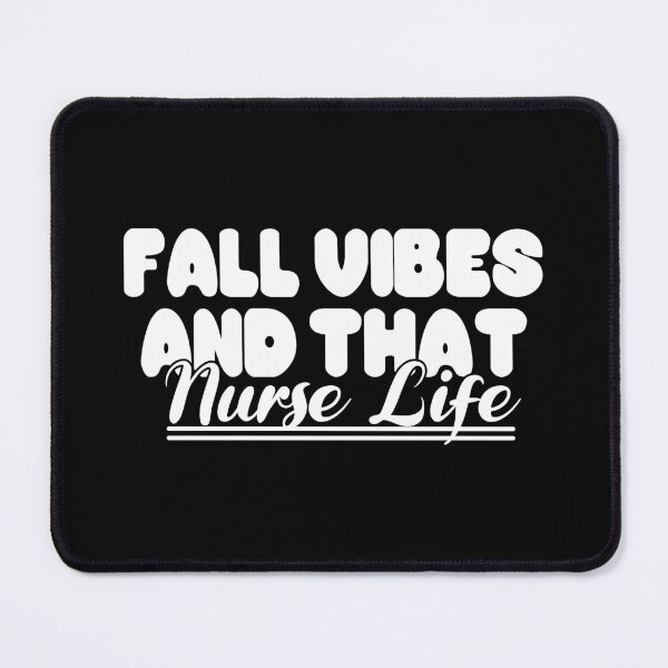 Item preview, Fall Vibes And That Nurse Life  designed and sold by jaftees.