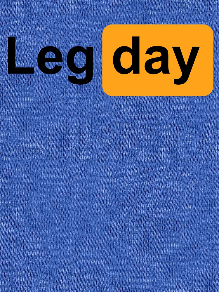 Leg Day Design with Pornhub* design for your leg workout | Essential T-Shirt