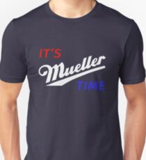 Es ist Müller Zeit Unisex T-Shirt