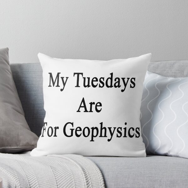 Item preview, My Tuesdays Are For Geophysics  designed and sold by supernova23.