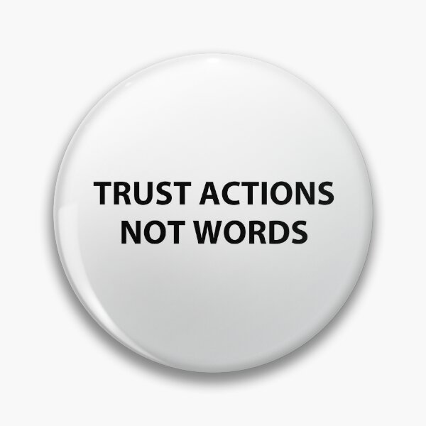 Item preview, Trust actions not words designed and sold by MOONINSPIRATION.