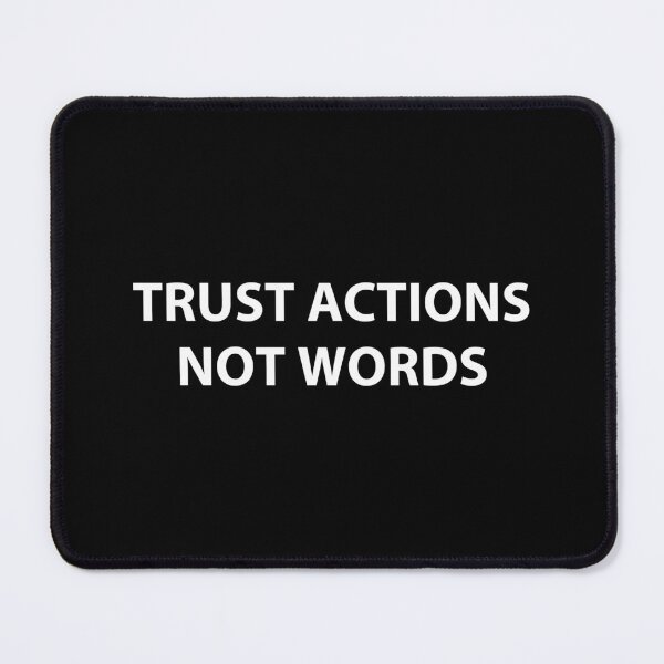 Item preview, Trust actions not words designed and sold by MOONINSPIRATION.