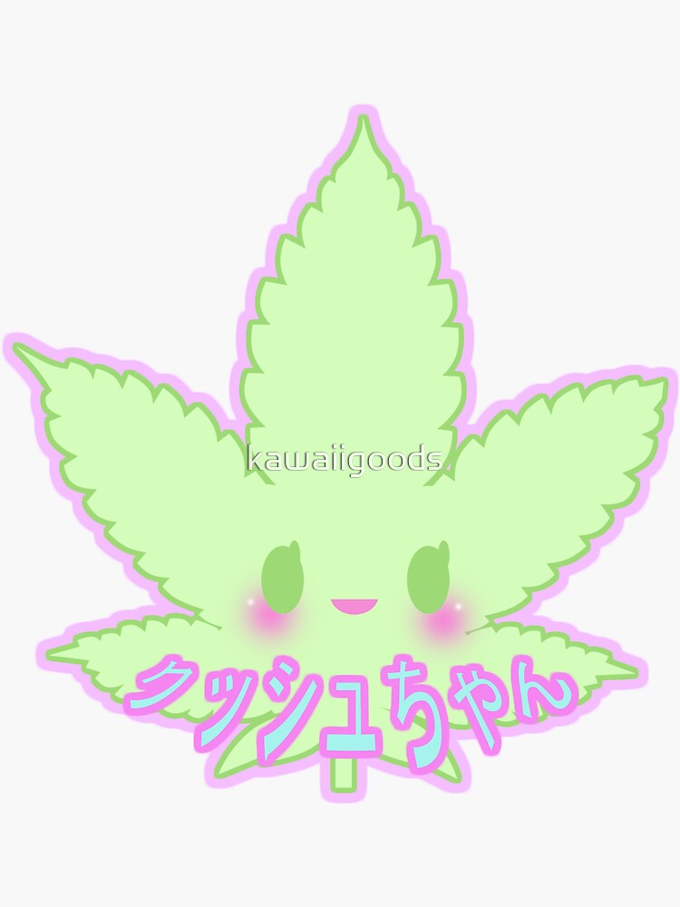 “Kawaii Weed Kush-Chan” Sticker by kawaiigoods | Redbubble