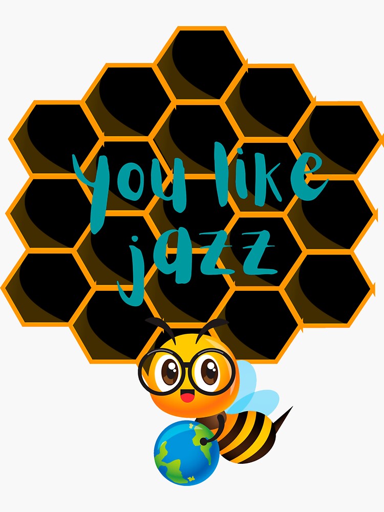 "bee you like jazz" Sticker for Sale by jonshope1 | Redbubble