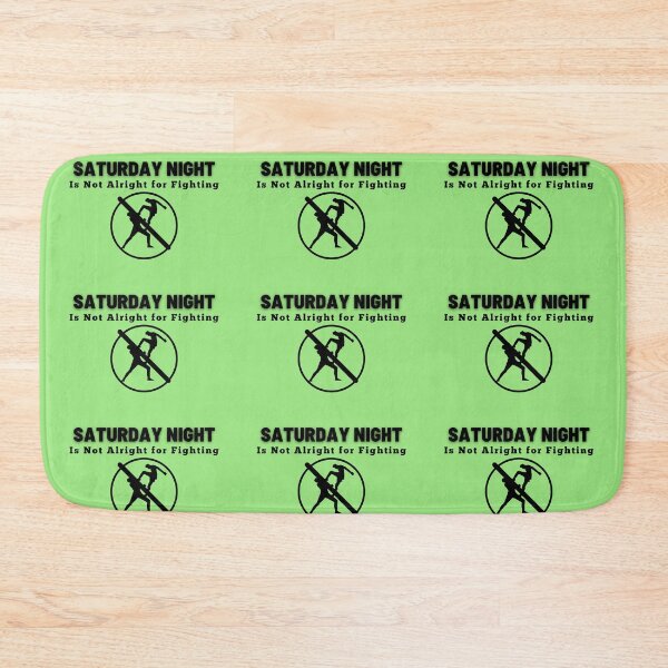 Item preview, Saturday Night is Not alright for Fighting designed and sold by JenGo Creative.