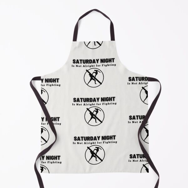 Item preview, Saturday Night is Not alright for Fighting designed and sold by JenGo Creative.