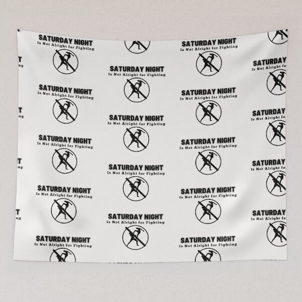 Item preview, Saturday Night is Not alright for Fighting designed and sold by JenGo Creative.