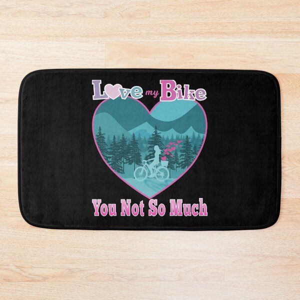 Item preview, Love My Bike You Not So Much Cycling designed and sold by Atkisson.