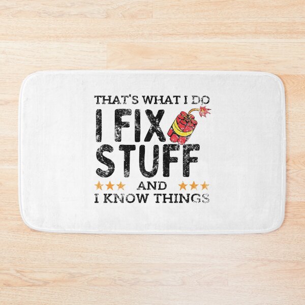 Item preview, I Fix Stuff And I Know Things  designed and sold by MWProject.