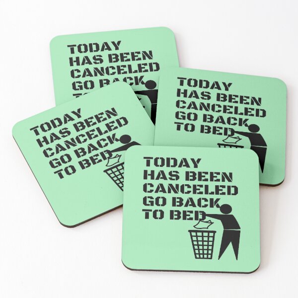Item preview, TODAY HAS BEEN CANCELED GO BACK TO BED S  designed and sold by NikkiCarter91.
