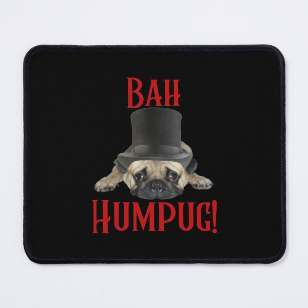 Item preview, Bah Humpug Bah humbug pug pun designed and sold by JoeyGrace.