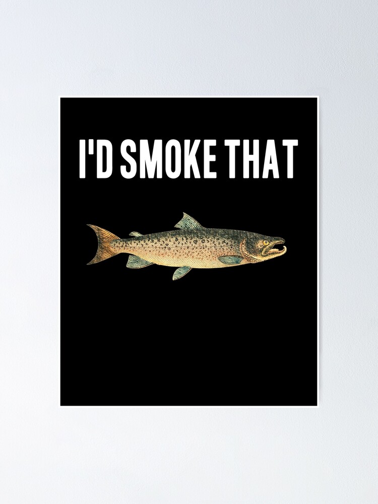 Salmon Fishing Funny Angler Quote Freshwater Fisherman Poster for Sale by  74ninetees