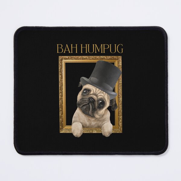 Item preview, Bah Humpug Bah humbug pug pun designed and sold by JoeyGrace.