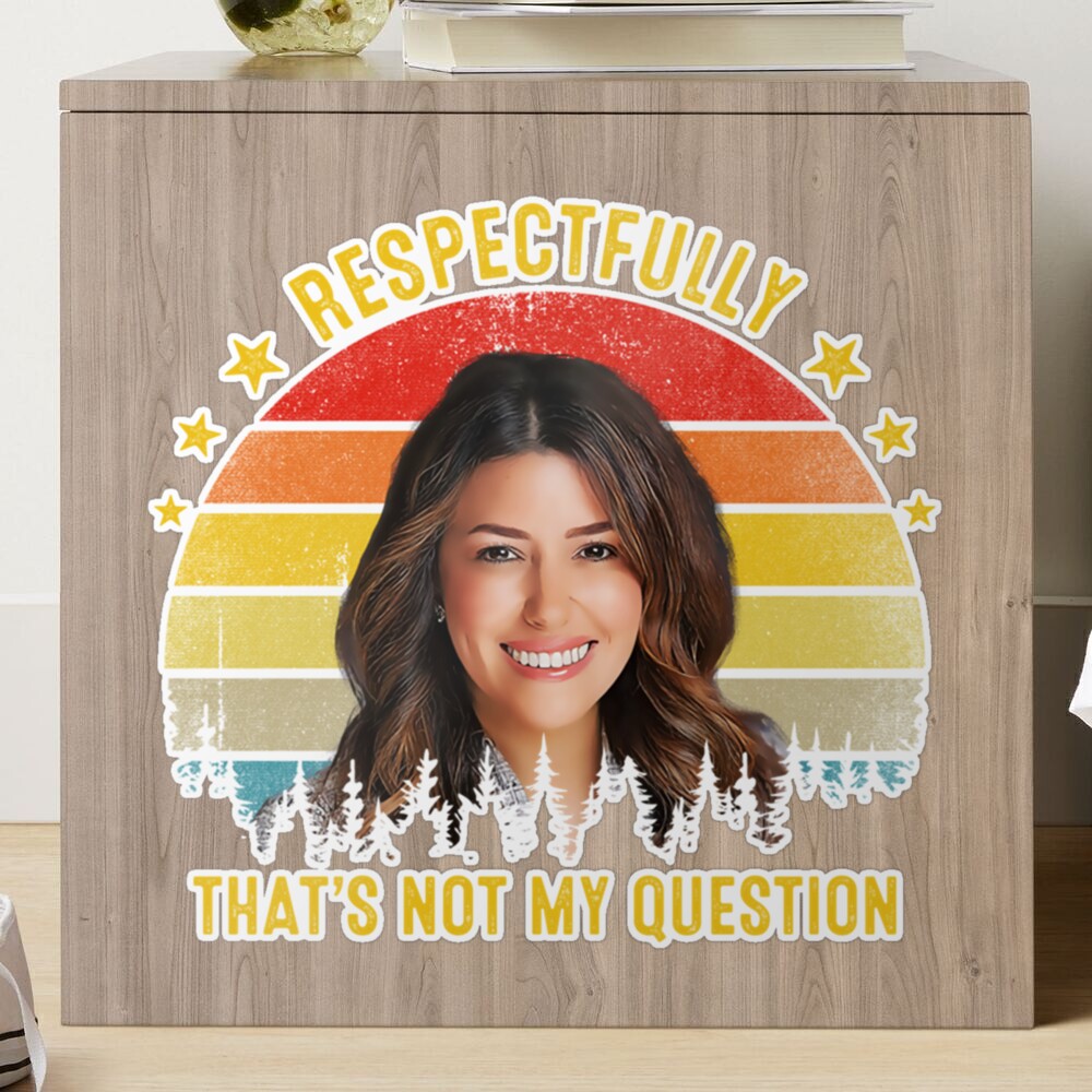 Respectfully That's Not My Question Camille Vasquez Essential T