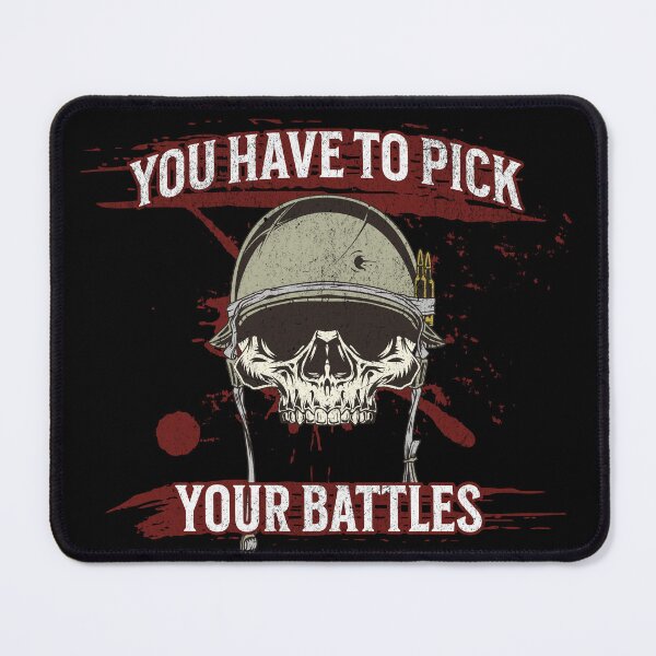 Item preview, You have to pick your battles designed and sold by JoRealm.