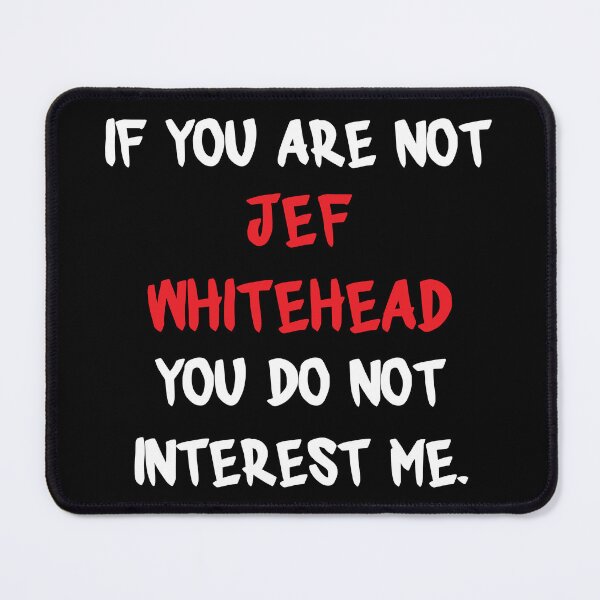 Item preview, Jef Whitehead - If you are not designed and sold by 2Girls1Shirt.