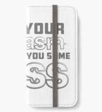 I see your sarcasm and raise you some sass iPhone Wallet/Case/Skin