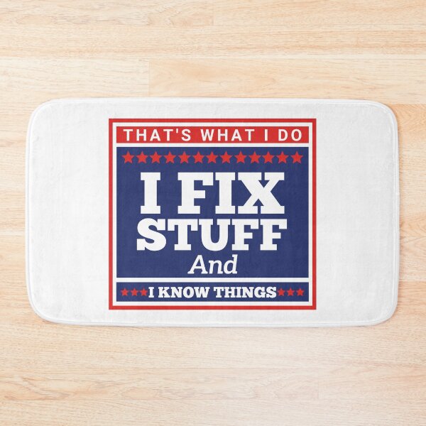 Item preview, I Fix Stuff And I Know Things - Elections 2024 Design designed and sold by MWProject.