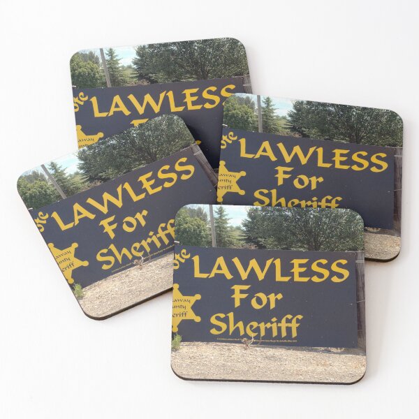 Item preview, Sign, Lawless for Sherriff designed and sold by Billlee.
