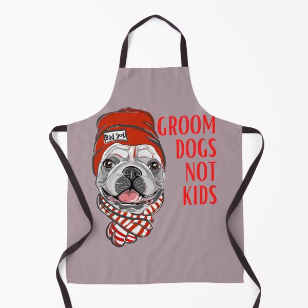 Item preview, Groom Dogs Not Kids - Dog Swag Bad Dog designed and sold by sabricreations.