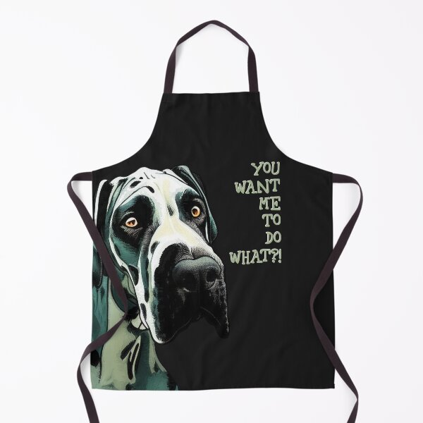Item preview, You want me to do what?! (Great Dane) designed and sold by SolidEarthArt.