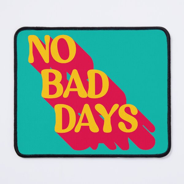 Item preview, No Bad Days designed and sold by MakeitMelo.