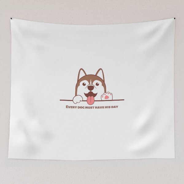 Item preview, Every dog must have his day designed and sold by Fashionpopss.