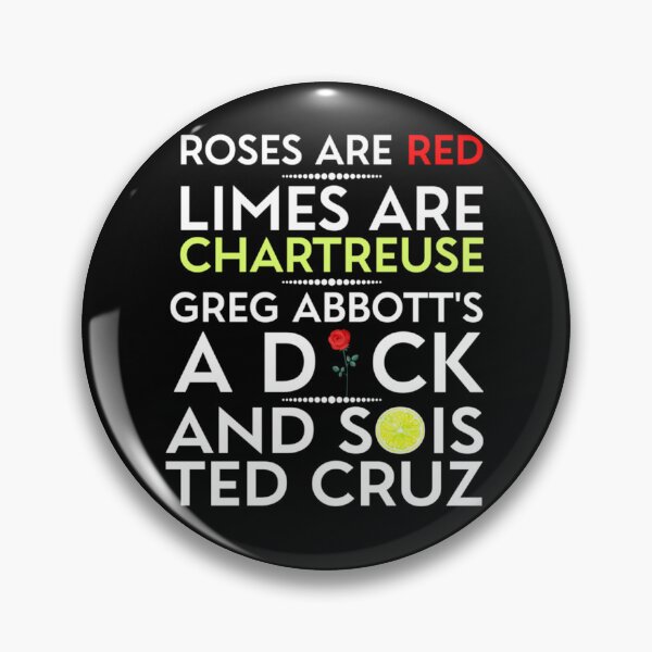 Item preview, Rose Are Red Limes Are Chartreuse Greg Abbott's A Dck And Sois Ted Cruz Classic T-Shirt designed and sold by HomerMcClain.