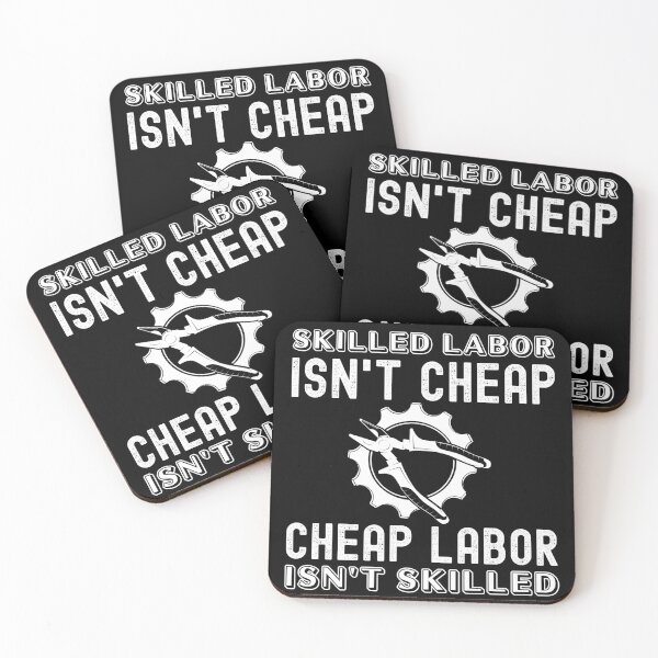 Item preview, skilled labor isn't cheap labor isn't skilled designed and sold by Nicet-shirt1.