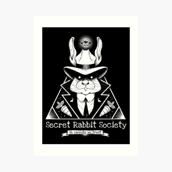 The Secret Rabbit Society Art Print