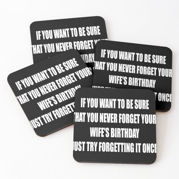 Item preview, If you want to be sure that you never forget your wife's birthday just try forgetting it once - funny quote, sarcastic quote designed and sold by latelierdechris.