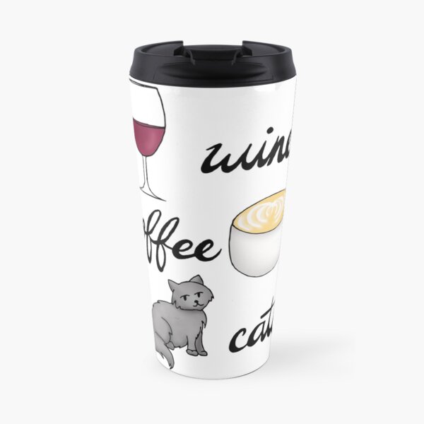 Wine Coffee Cats Travel Mug