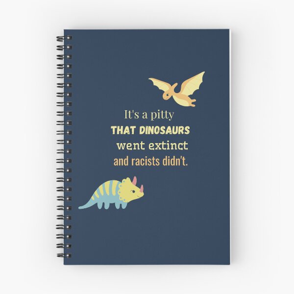 Item preview, It's a pitty that dinosaurs went extinct and racists didn't. designed and sold by sarantis.