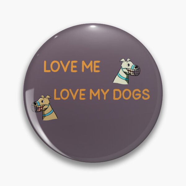 Item preview, Love Me, Love My Muzzled Dogs designed and sold by kookycomet.