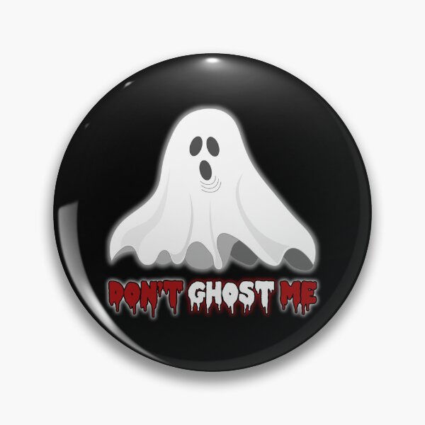 Item preview, Don't Ghost Me designed and sold by StoneBluePlanet.