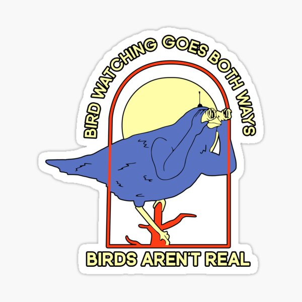 Birds Arent Real Merch Birdwatching Sticker