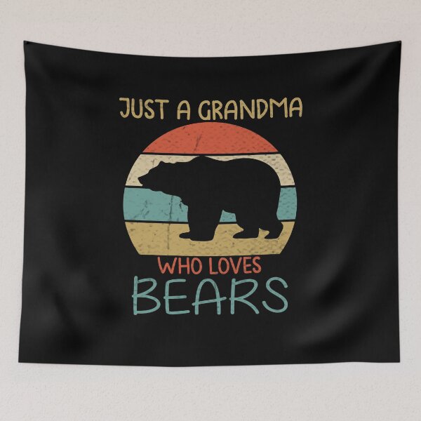 Item preview, just a grandma who loves bears, Bear lover, grandma bear designed and sold by RedArtsDesign.