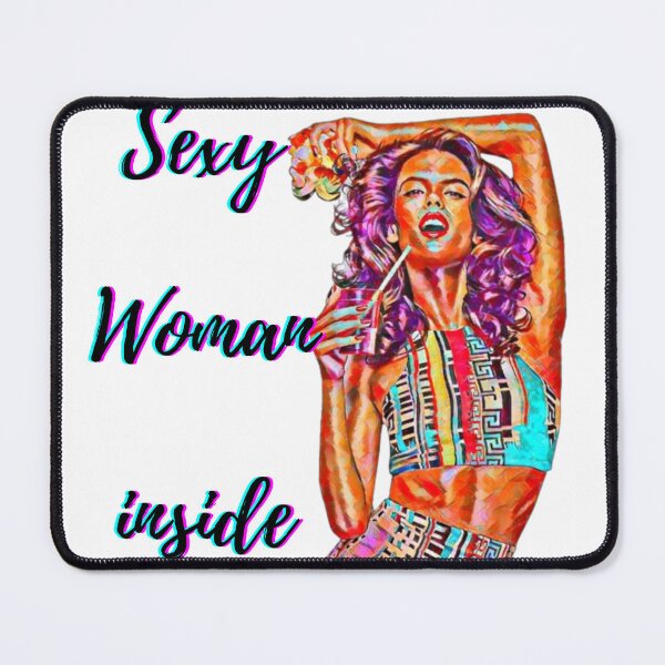 Item preview, Sexy Woman Inside designed and sold by Mysterywarrior.