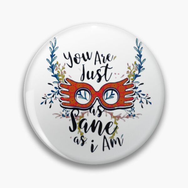 Item preview, You're Just as Sane As I designed and sold by MagicArtworks.