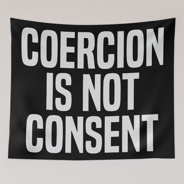 Item preview, Coercion Is Not Consent - Freedom Quote designed and sold by Liberty Boulevard.