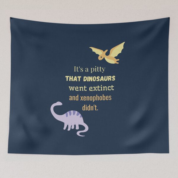 Item preview, It's a pitty that dinosaurs went extinct and xenophobes didn't. designed and sold by sarantis.